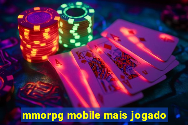 mmorpg mobile mais jogado